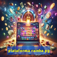 plataforma rainha pg